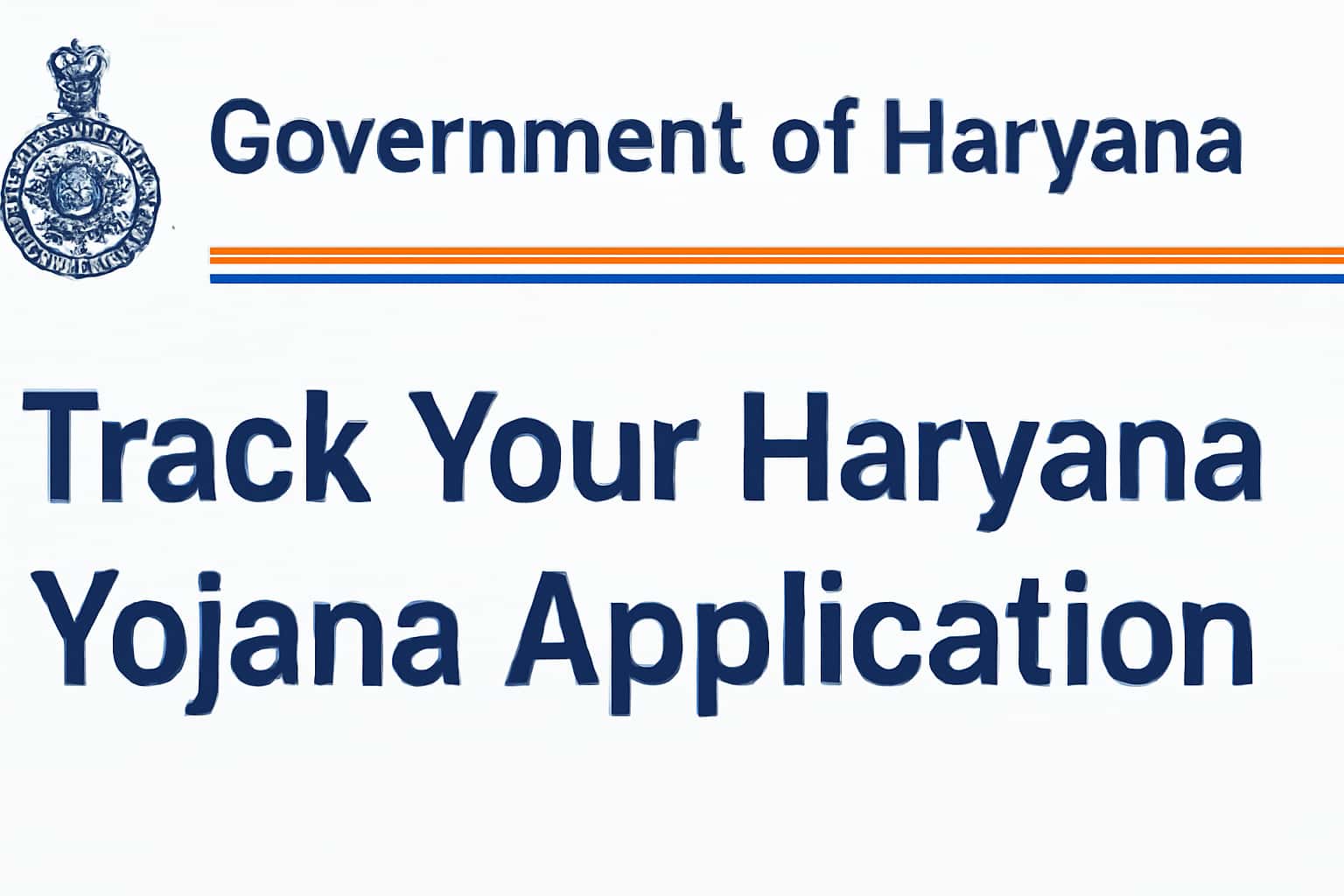 Track Your Haryana Yojana Application