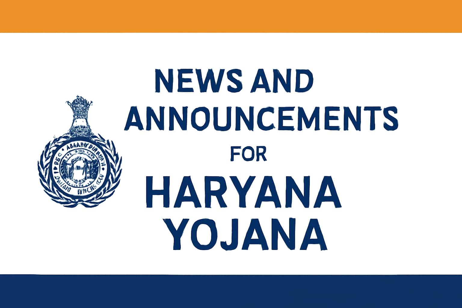 News and Announcements for Haryana Yojana