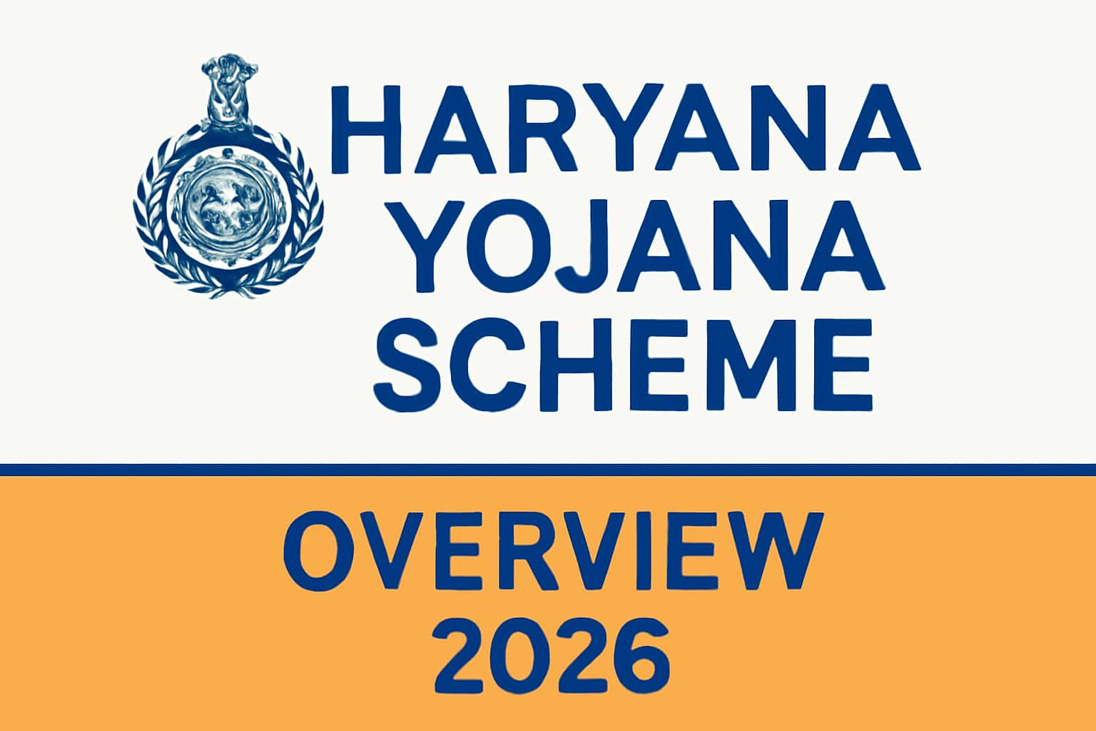 Haryana Yojana Scheme Overview 2026