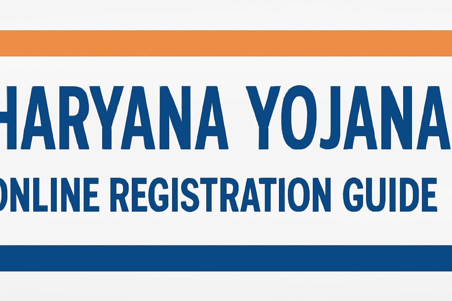 Haryana Yojana Online Registration Guide